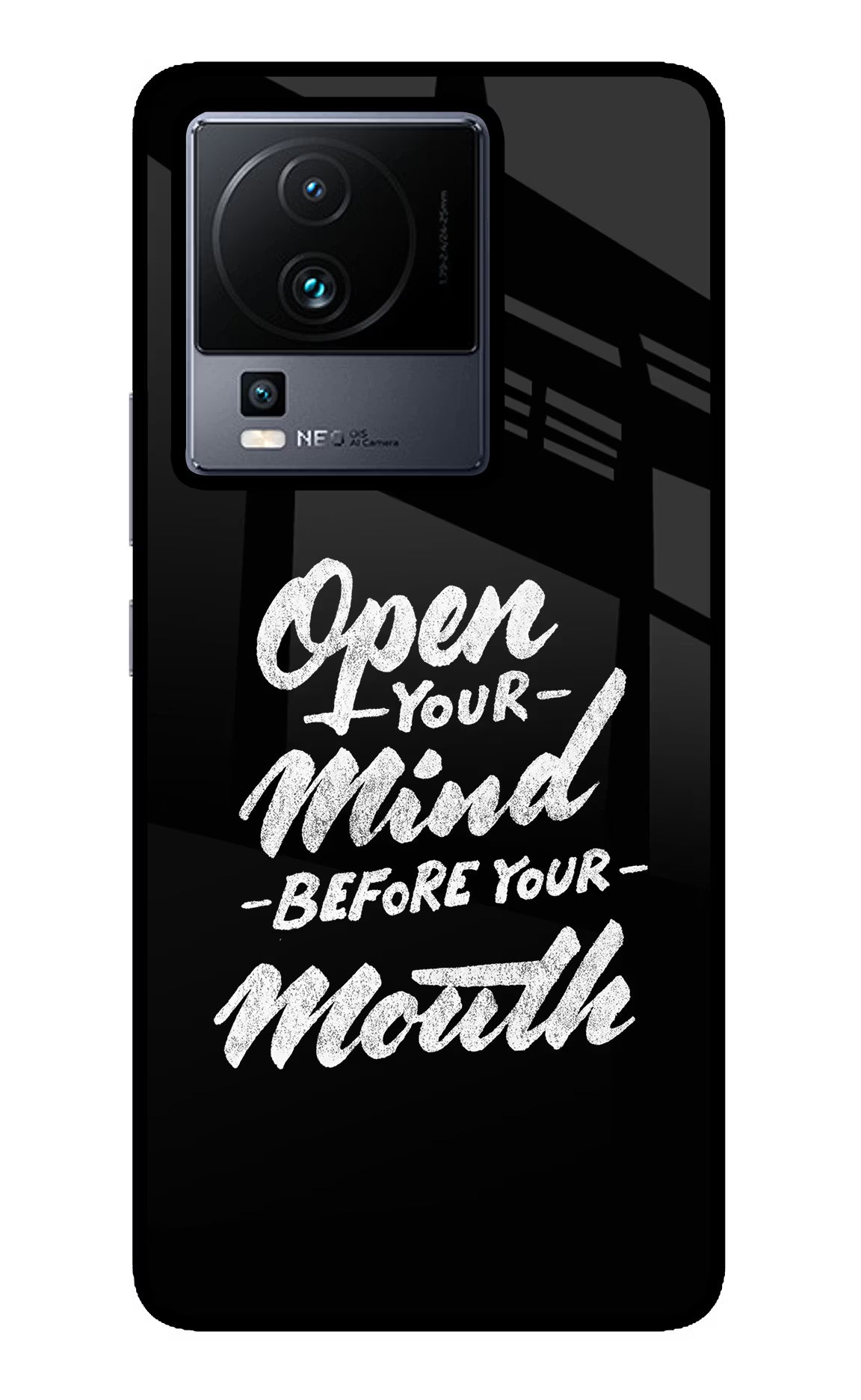 Open Your Mind Before Your Mouth iQOO Neo 7 Pro Glass Case