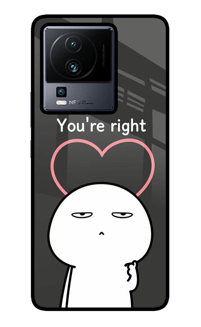 You're Right iQOO Neo 7 Pro Glass Case