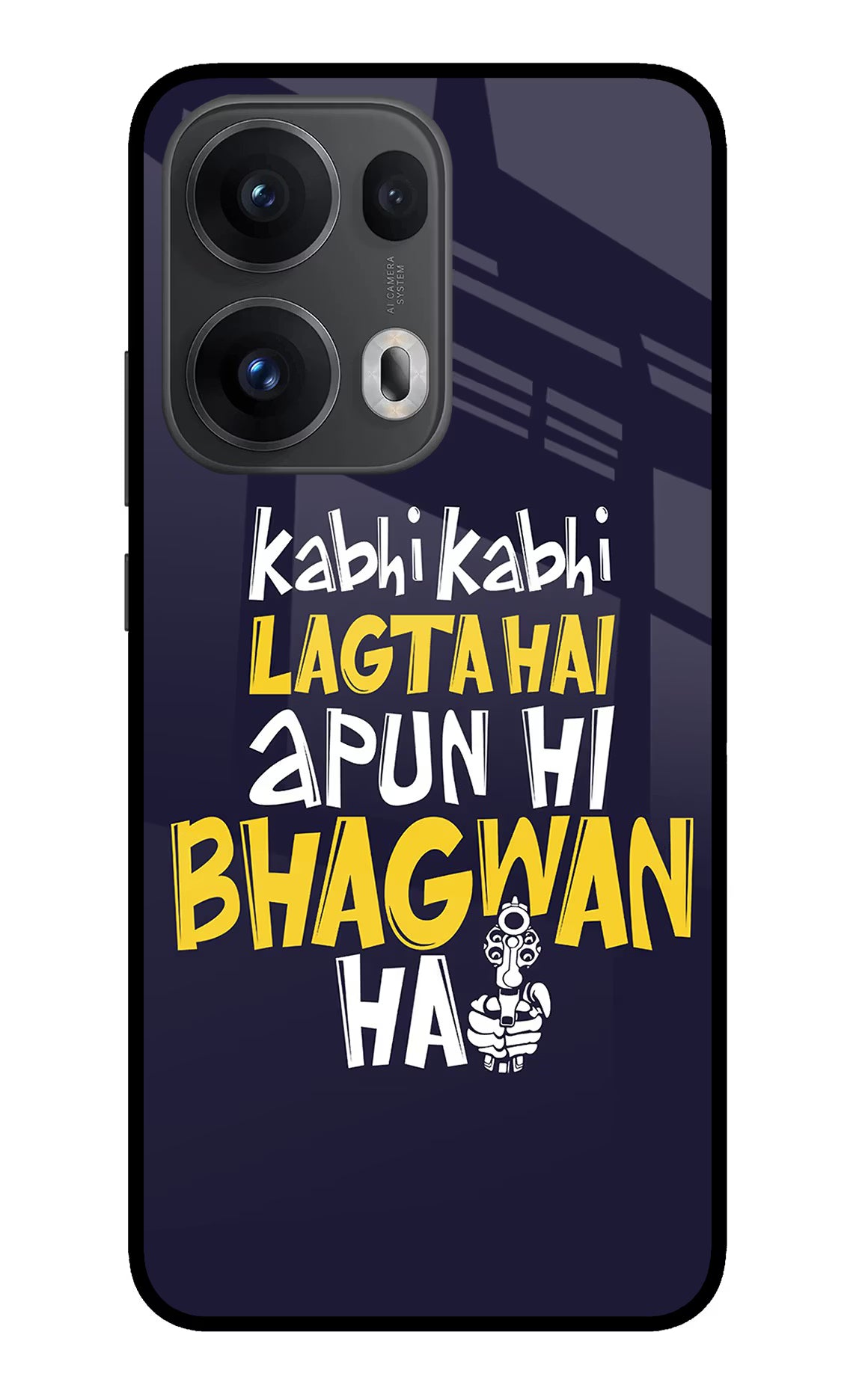 Kabhi Kabhi Lagta Hai Apun Hi Bhagwan Hai Oppo Reno13 Pro 5G Glass Case
