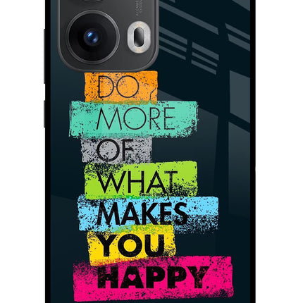 Do More Of What Makes You Happy Oppo Reno13 Pro 5G Glass Case