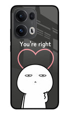 You're Right Oppo Reno13 Pro 5G Glass Case