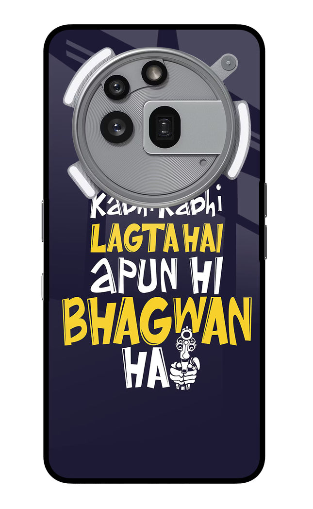Kabhi Kabhi Lagta Hai Apun Hi Bhagwan Hai Nothing Phone 3a Pro Glass Case