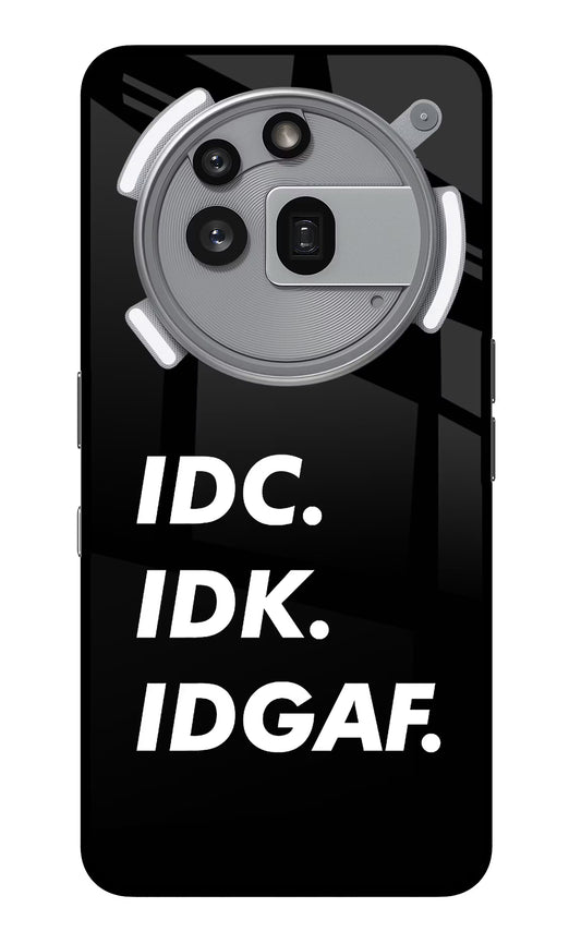 Idc Idk Idgaf Nothing Phone 3a Pro Glass Case