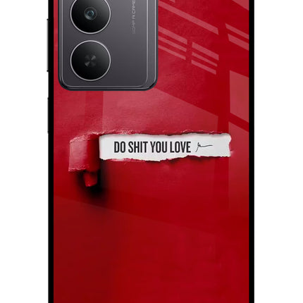 Do Shit You Love Realme 14x 5G Glass Case