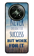 Never Dream For Success But Work For It Realme 12x 5G Glass Case