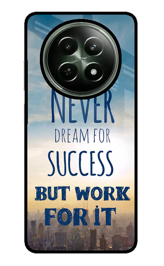 Never Dream For Success But Work For It Realme 12x 5G Glass Case