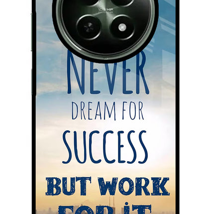 Never Dream For Success But Work For It Realme 12x 5G Glass Case Back Cover by Casekaro