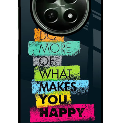 Do More Of What Makes You Happy Realme 12x 5G Glass Case