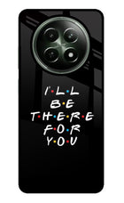 I'll Be There For You Realme 12x 5G Glass Case