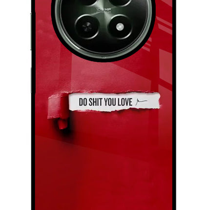 Do Shit You Love Realme 12x 5G Glass Case