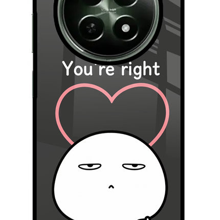 You're Right Realme 12x 5G Glass Case Back Cover by Casekaro