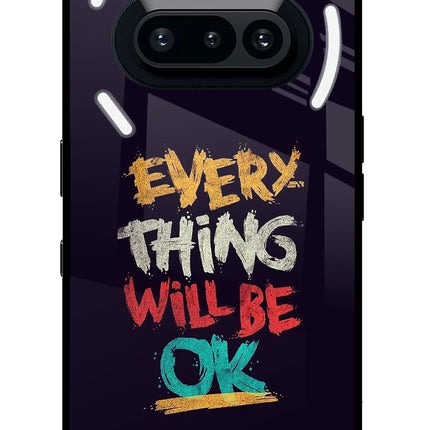 Everything Will Be Ok Nothing Phone 3A Glass Case Back Cover by Casekaro