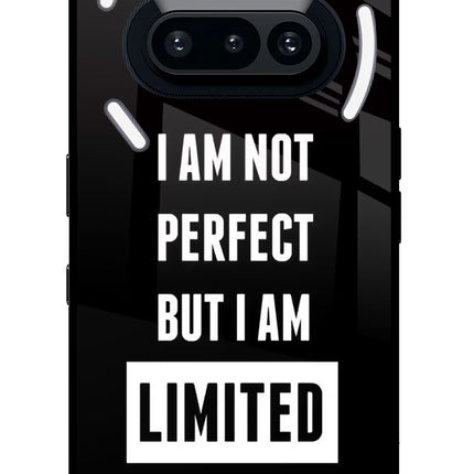 I Am Not Perfect But I Am Limited Edition Nothing Phone 3A Glass Case