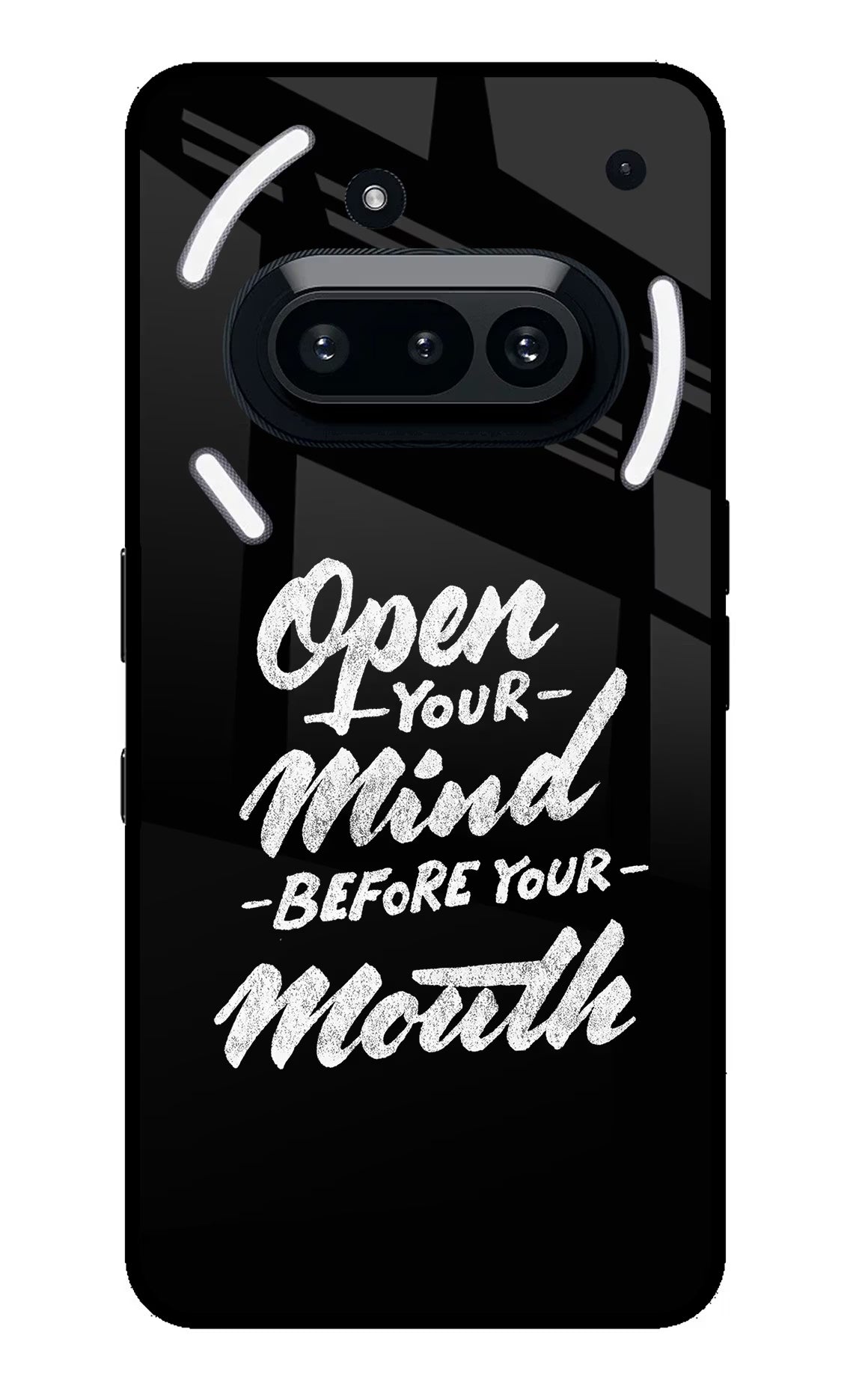 Open Your Mind Before Your Mouth Nothing Phone 3A Glass Case Back Cover by Casekaro
