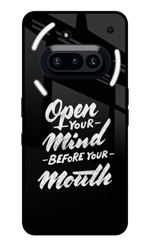 Open Your Mind Before Your Mouth Nothing Phone 3A Glass Case
