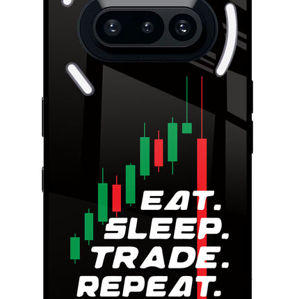 Eat Sleep Trade Repeat Nothing Phone 3A Glass Case Back Cover by Casekaro