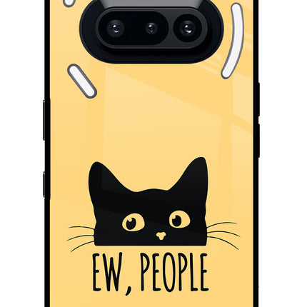 Ew People Catitude Nothing Phone 3A Glass Case Back Cover by Casekaro