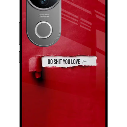 Do Shit You Love Vivo V50 5G Glass Case Back Cover by Casekaro