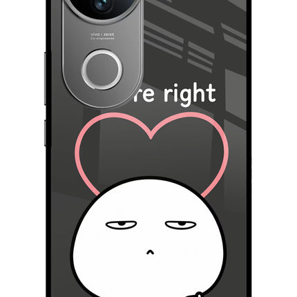 You're Right Vivo V50 5G Glass Case