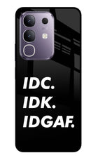 Idc Idk Idgaf Vivo T4x 5G Glass Case
