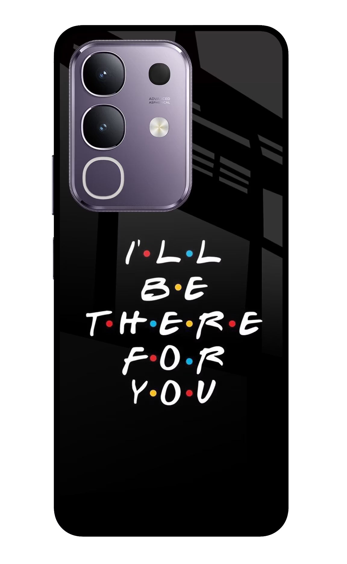 I'll Be There For You Vivo T4x 5G Glass Case Back Cover by Casekaro