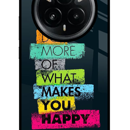 Do More Of What Makes You Happy Realme 14 Pro Plus 5G Glass Case
