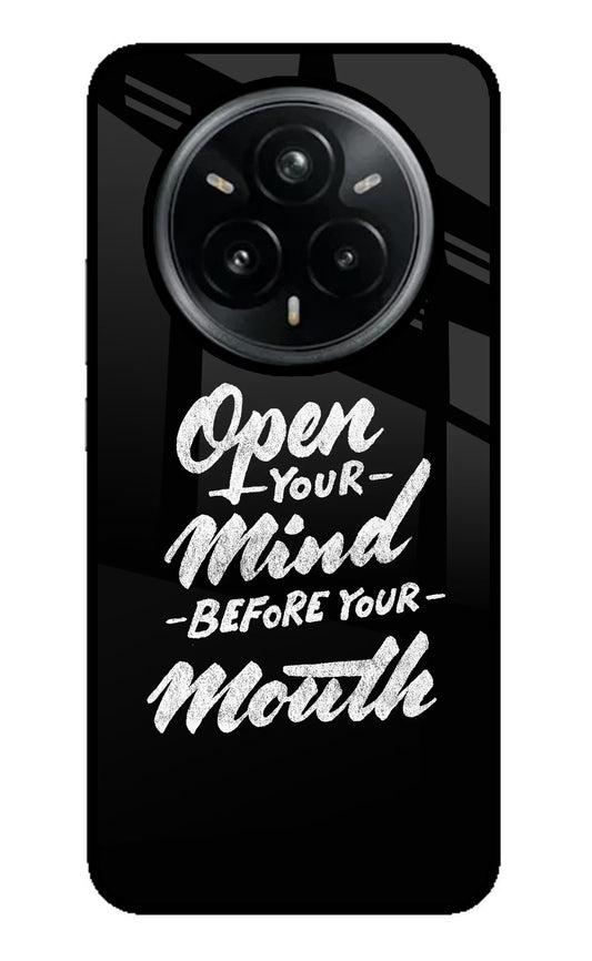 Open Your Mind Before Your Mouth Realme 14 Pro Plus 5G Glass Case