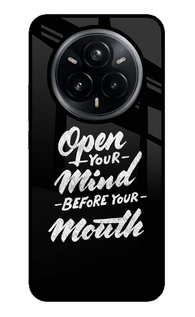 Open Your Mind Before Your Mouth Realme 14 Pro Plus 5G Glass Case