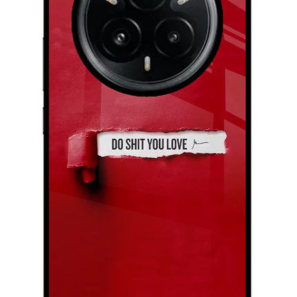 Do Shit You Love Realme 14 Pro Plus 5G Glass Case