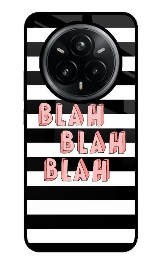 Blah Blah Blah Realme 14 Pro Plus 5G Glass Case