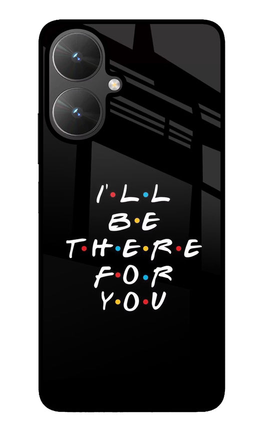 I'll Be There For You Poco M6 5G Glass Case