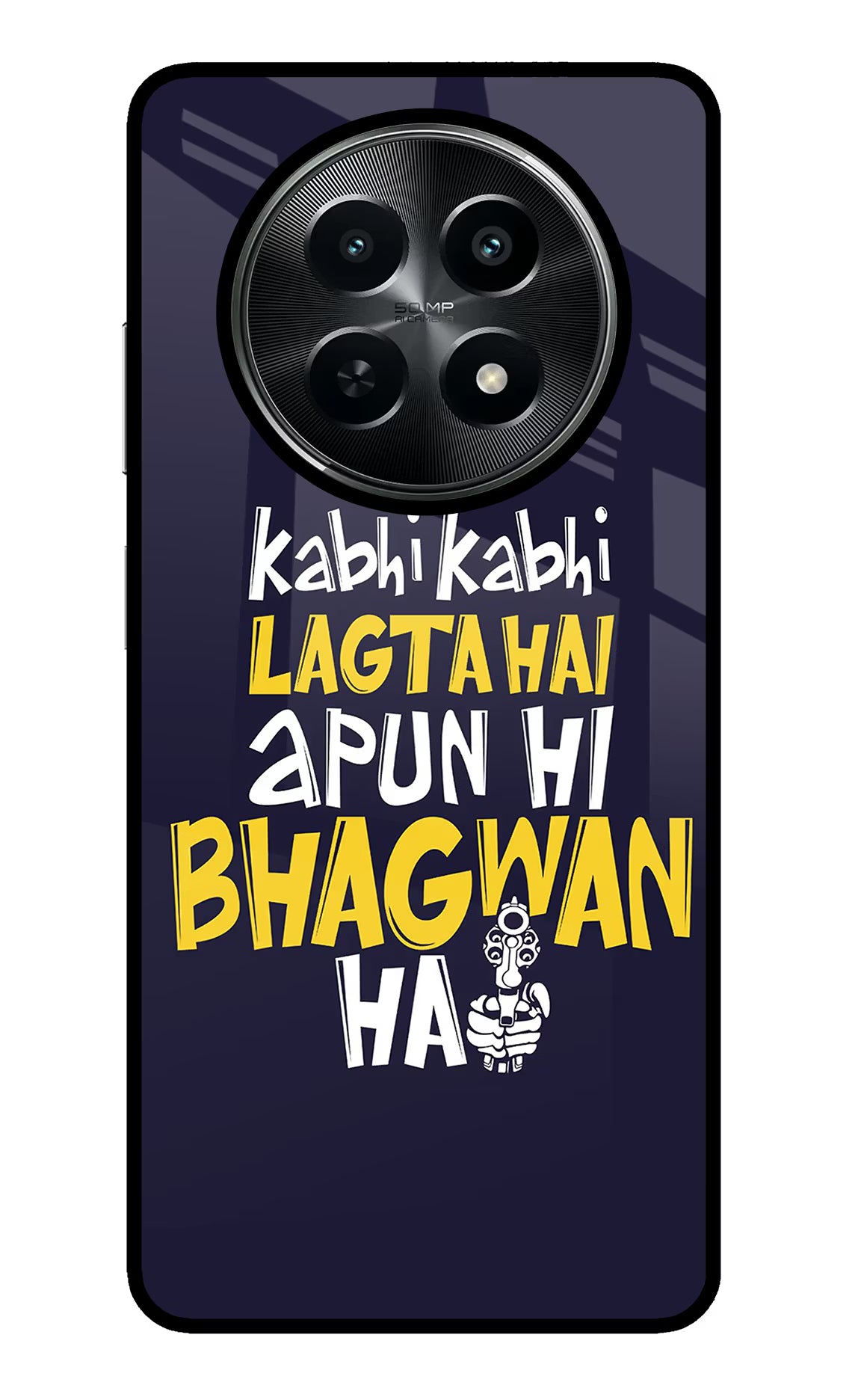 Kabhi Kabhi Lagta Hai Apun Hi Bhagwan Hai Realme C65 5G Glass Case