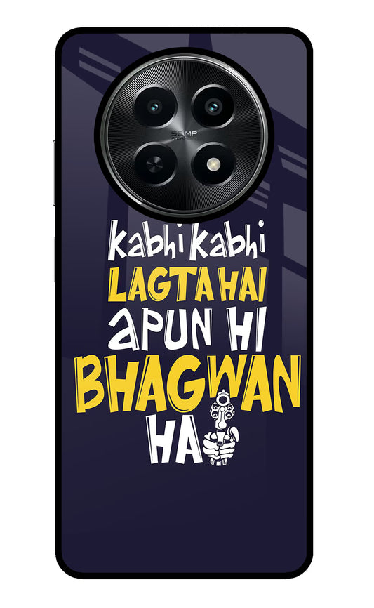 Kabhi Kabhi Lagta Hai Apun Hi Bhagwan Hai Realme C65 5G Glass Case