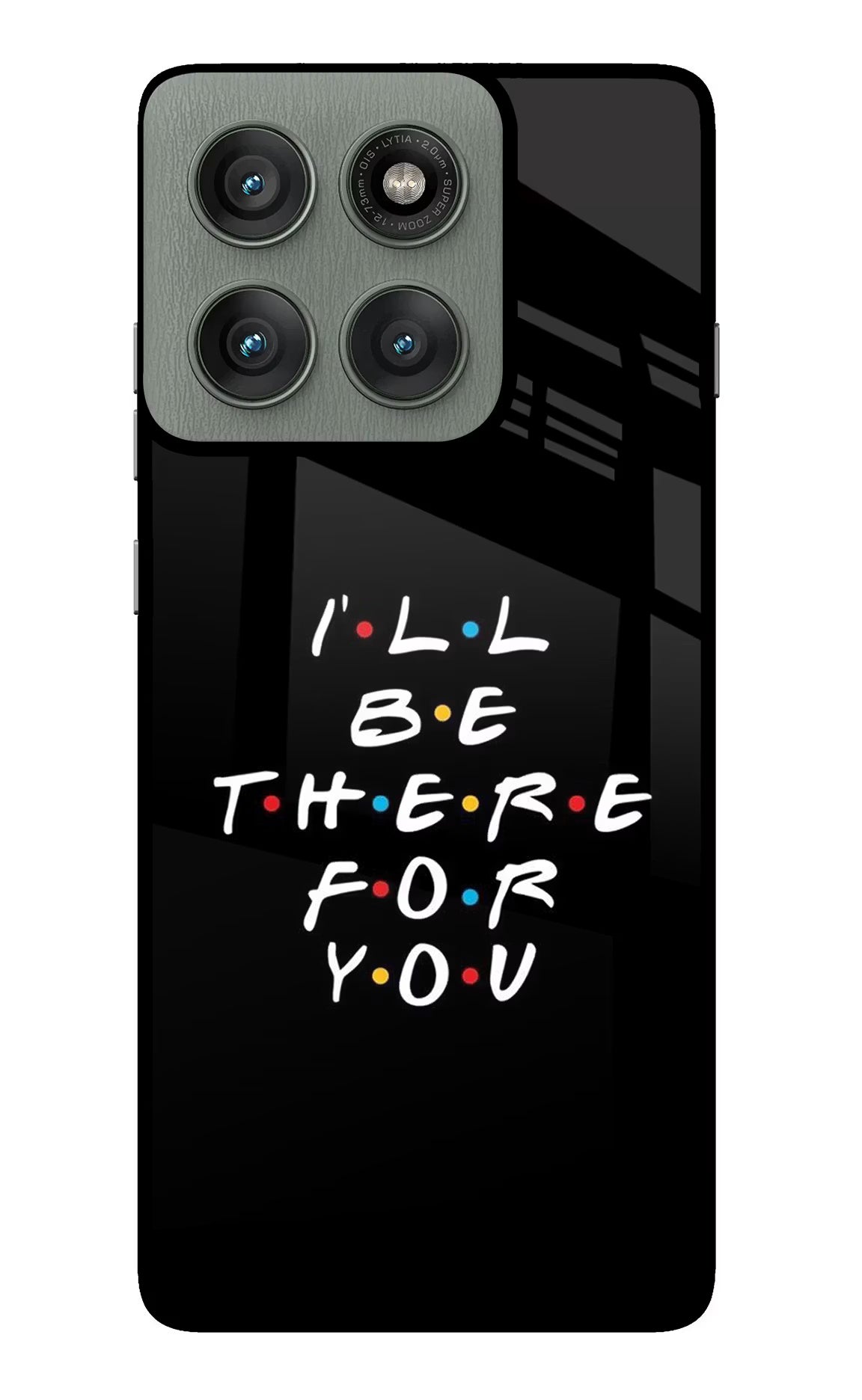 I'll Be There For You Moto Edge 60 Pro Glass Case Back Cover by Casekaro