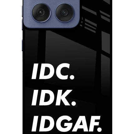 Idc Idk Idgaf Moto Edge 60 Fusion Glass Case Back Cover by Casekaro