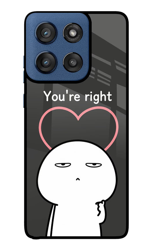 You're Right Moto Edge 60 Stylus Glass Case