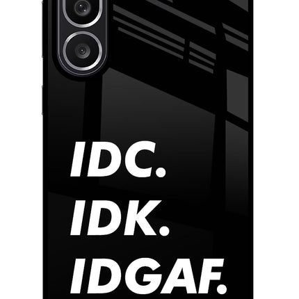 Idc Idk Idgaf Samsung M56 5G Glass Case