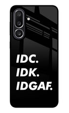 Idc Idk Idgaf Samsung M56 5G Glass Case