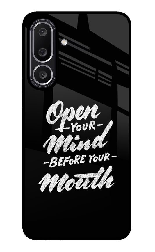 Open Your Mind Before Your Mouth Samsung M56 5G Glass Case