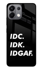 Idc Idk Idgaf Oppo K13 5G Glass Case