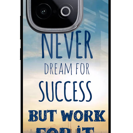 Never Dream For Success But Work For It iQOO Neo 10 Glass Case Back Cover by Casekaro