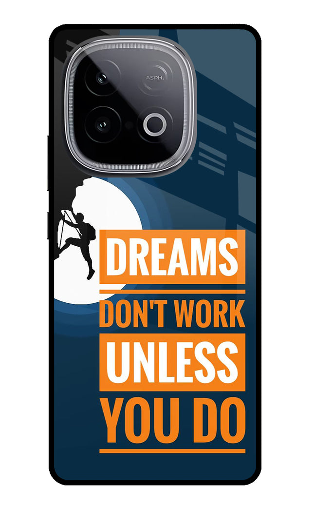 Dreams Don’T Work Unless You Do iQOO Neo 10 Glass Case Back Cover by Casekaro