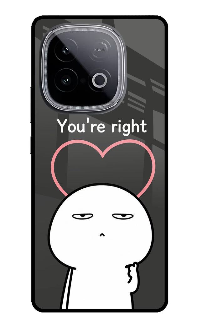 You're Right iQOO Neo 10 Glass Case Back Cover by Casekaro