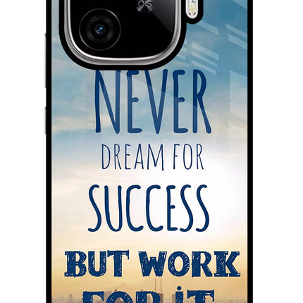 Never Dream For Success But Work For It iQOO Neo 10R 5G Glass Case Back Cover by Casekaro