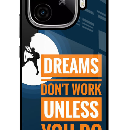 Dreams Don’T Work Unless You Do iQOO Neo 10R 5G Glass Case Back Cover by Casekaro