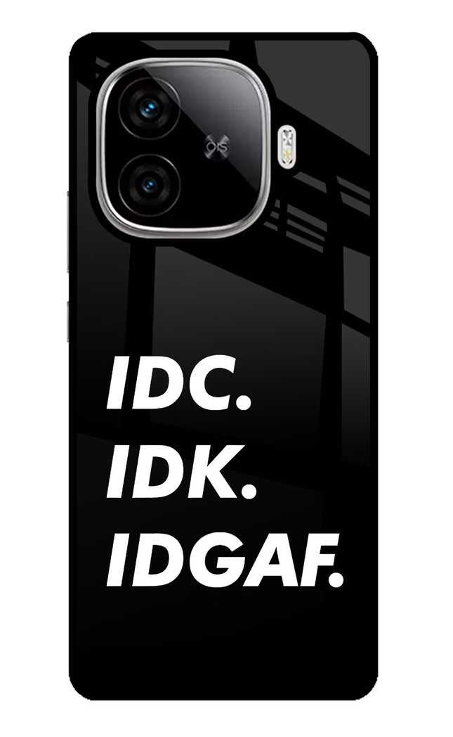 Idc Idk Idgaf iQOO Neo 10R 5G Glass Case