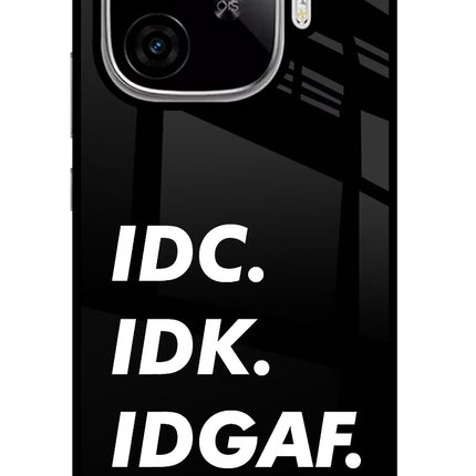 Idc Idk Idgaf iQOO Neo 10R 5G Glass Case Back Cover by Casekaro