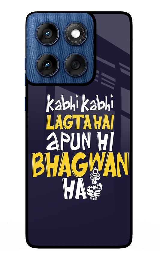 Kabhi Kabhi Lagta Hai Apun Hi Bhagwan Hai Moto Edge 60 Glass Case