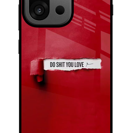 Do Shit You Love OnePlus 13s Glass Case
