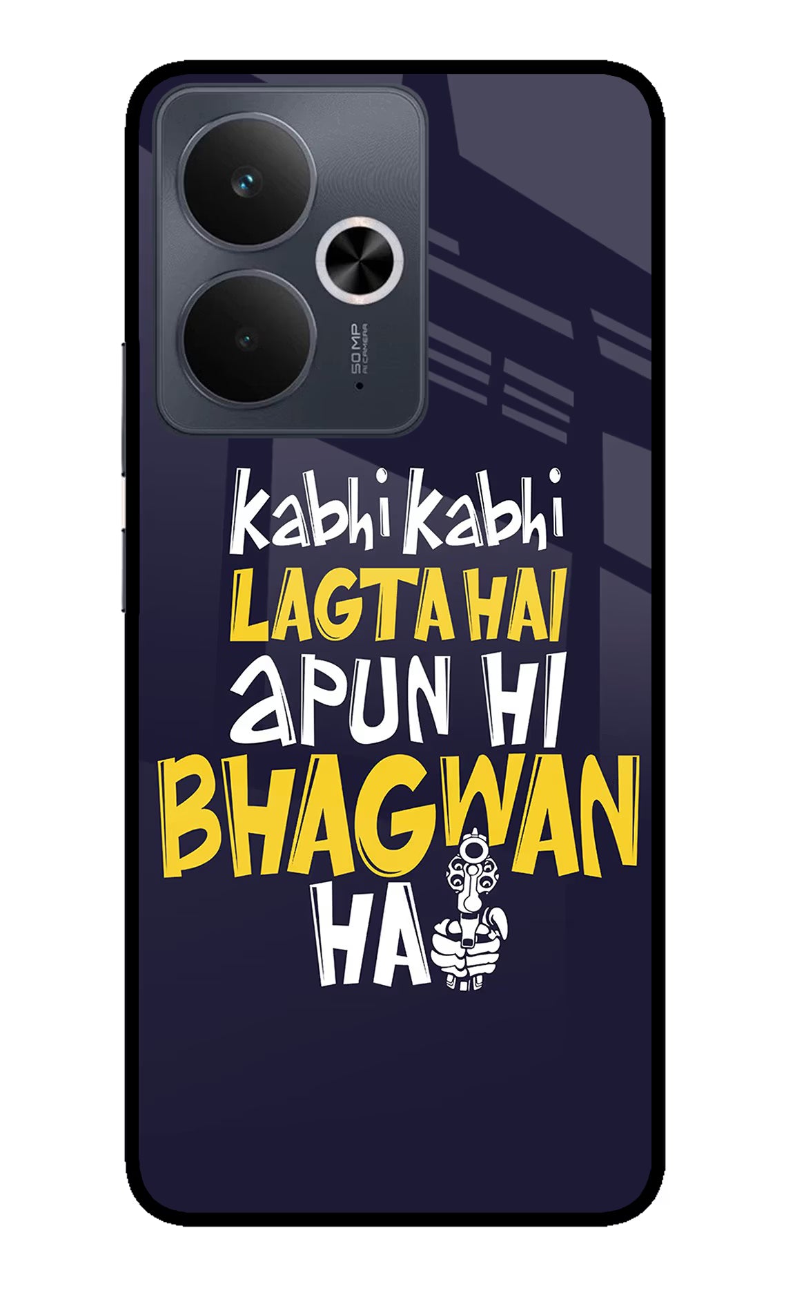 Kabhi Kabhi Lagta Hai Apun Hi Bhagwan Hai Realme 14T 5G Glass Case